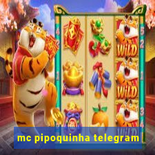 mc pipoquinha telegram